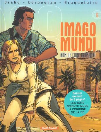 Couverture du livre « Imago mundi t.6 ; nom de code Babylone » de Eric Corbeyran et Luc Brahy et Achille Braquelaire aux éditions Dargaud