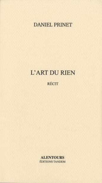 Couverture du livre « L'art du rien » de Daniel Prinet aux éditions Tandem