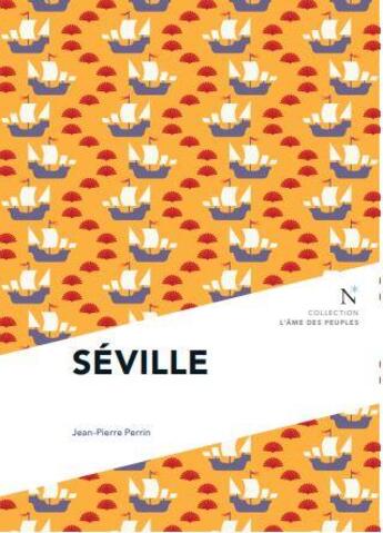 Couverture du livre « Séville » de Jean-Pierre Perrin aux éditions Nevicata