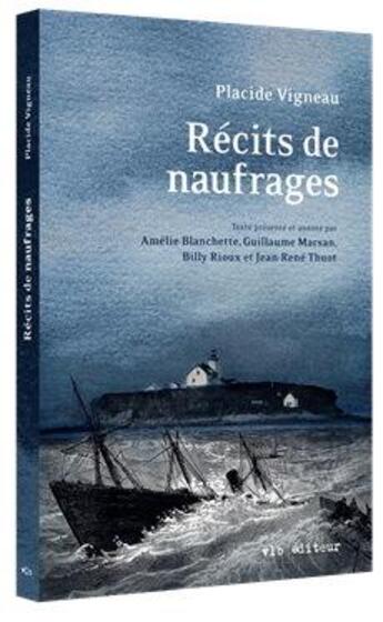 Couverture du livre « Récits de naufragés » de Placide Vigneau aux éditions Vlb