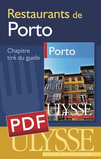 Couverture du livre « Restaurants de Porto ; chapitre tiré du guide « Porto » » de Marc Rigole aux éditions Ulysse