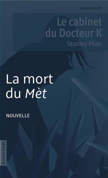 Couverture du livre « La mort du Mèt » de Stanley Pean aux éditions La Courte Echelle