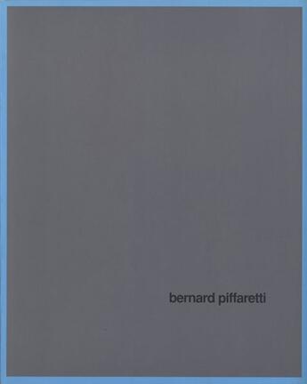 Couverture du livre « Bernard Piffaretti » de  aux éditions Villa Arson