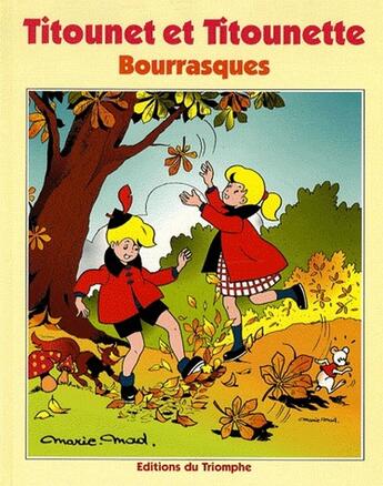 Couverture du livre « Titounet et Titounette Tome 11 : bourrasques » de Marie-Mad. aux éditions Triomphe