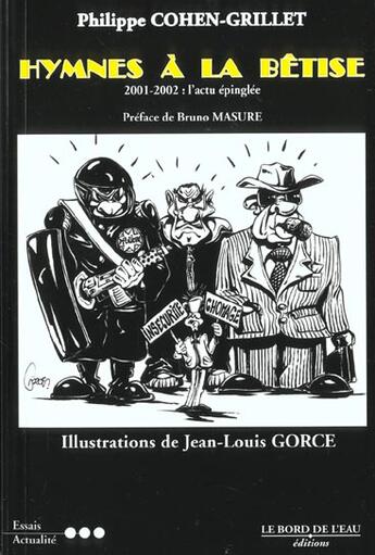 Couverture du livre « Hymnes a la Betise : 2001-2002 : l'Actu Epinglee » de Philippe Cohen-Grillet aux éditions Bord De L'eau