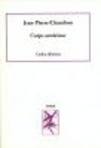 Couverture du livre « Corps antérieur » de Jean-Pierre Chambon aux éditions Cadex