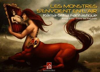 Couverture du livre « Les monstres s'envoient en l'air » de Sabine Van Apeldoorn et Robert Ayats aux éditions Du Mont