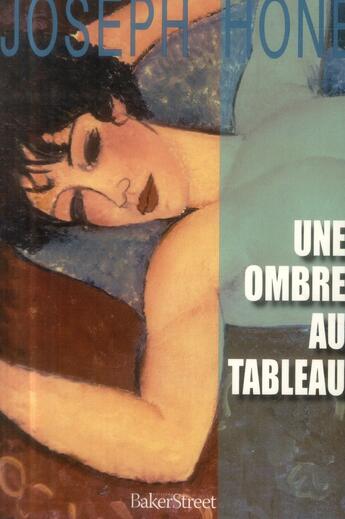 Couverture du livre « Une ombre au tableau » de Joseph Hone aux éditions Baker Street