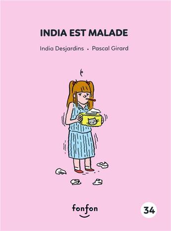 Couverture du livre « India est malade » de Pascal Girard et India Desjardins aux éditions Fonfon