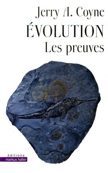 Couverture du livre « Évolution ; les preuves » de Jerry A. Coyne aux éditions Markus Haller