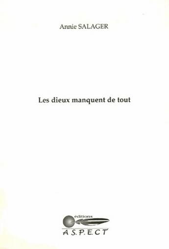 Couverture du livre « Les Dieux Manquent De Tout » de Annie Salager aux éditions Aspect