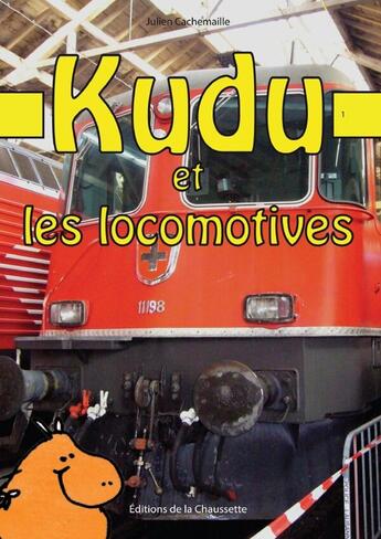 Couverture du livre « Kudu et les locomotives » de Julien Cachemaille aux éditions Lulu