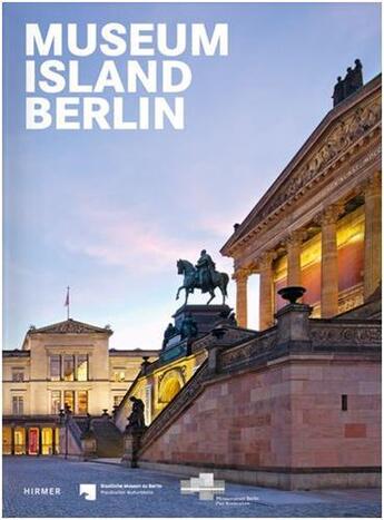 Couverture du livre « Museum island berlin » de Eissenhauer Michael aux éditions Hirmer