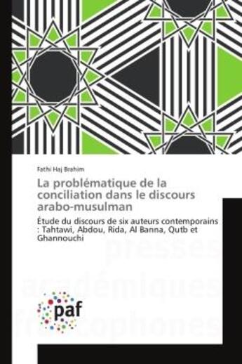 Couverture du livre « La problematique de la conciliation dans le discours arabo-musulman - etude du discours de six auteu » de Haj Brahim Fathi aux éditions Presses Academiques Francophones