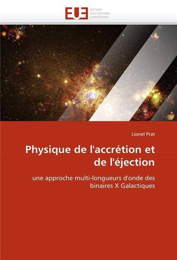 Couverture du livre « Physique de l'accretion et de l'ejection » de Prat-L aux éditions Editions Universitaires Europeennes