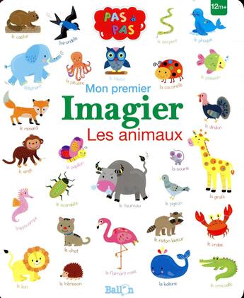 Couverture du livre « Mon premier imagier : les animaux » de  aux éditions Le Ballon