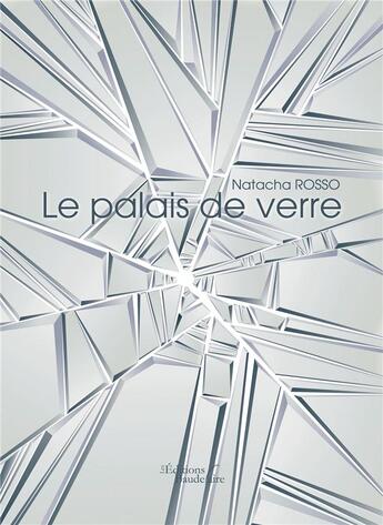 Couverture du livre « Le palais de verre » de Natacha Rosso aux éditions Baudelaire