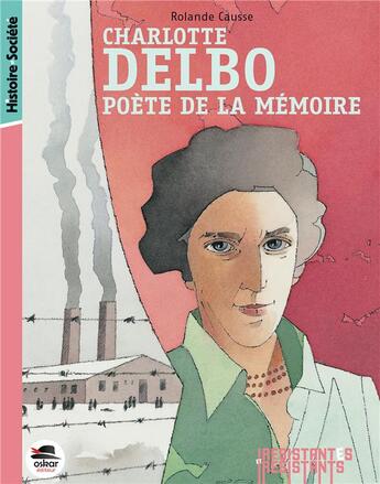 Couverture du livre « Charlotte Delbo ; poète de la mémoire » de Causse Rolande aux éditions Oskar