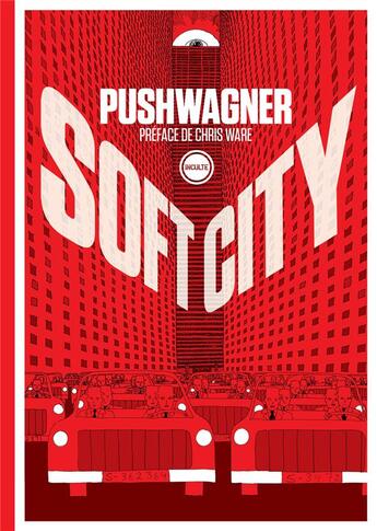 Couverture du livre « Soft City » de Hariton Pushwagner aux éditions Inculte