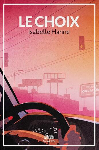 Couverture du livre « Le choix » de Isabelle Hanne aux éditions Goutte D'or Editions