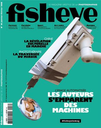 Couverture du livre « Fisheye t.16 ; l'image automatisée ; les auteurs s'emparent des machines » de Fisheye aux éditions Be Contents