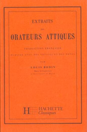 Couverture du livre « Extraits Des Orateurs Attiques ; Traduction Francaise » de Bodin aux éditions Hachette Education