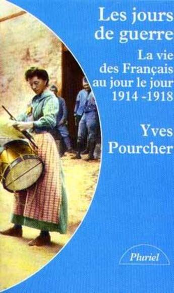 Couverture du livre « Les jours de guerre » de Yves Pourcher aux éditions Hachette