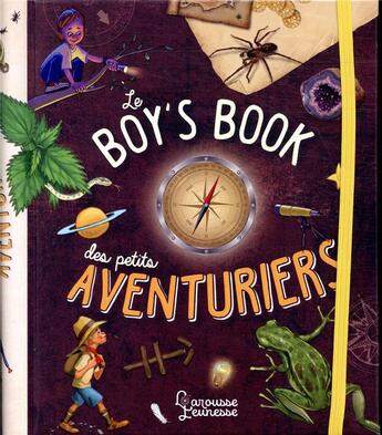 Couverture du livre « Le boys' book des petits aventuriers » de Michele Lecreux et Clemence Roux et Celia Gallais et Jocelyne Millet aux éditions Larousse