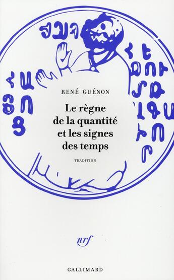 Couverture du livre « Le règne de la quantité et les signes des temps » de Rene Guenon aux éditions Gallimard