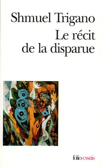 Couverture du livre « Le récit de la disparue » de Shmuel Trigano aux éditions Folio