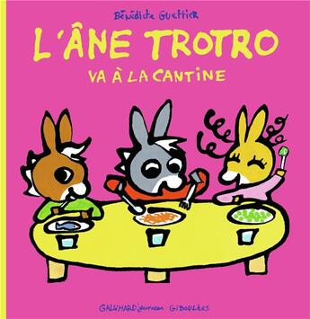 Couverture du livre « Trotro va à la cantine » de Benedicte Guettier aux éditions Gallimard Jeunesse Giboulees