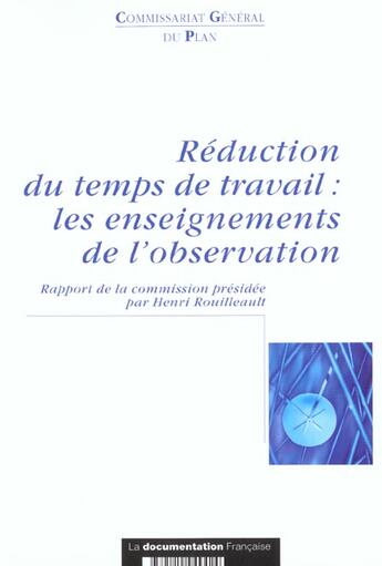 Couverture du livre « Reduction du temps de travail ; les enseignements de l'observation » de Commissariat General Du Plan aux éditions Archives Nationales