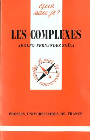 Couverture du livre « Les complexes qsj 1673 » de Fernandez-Zoila A. aux éditions Que Sais-je ?