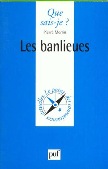 Couverture du livre « Les banlieues qsj 3465 » de Pierre Merlin aux éditions Que Sais-je ?