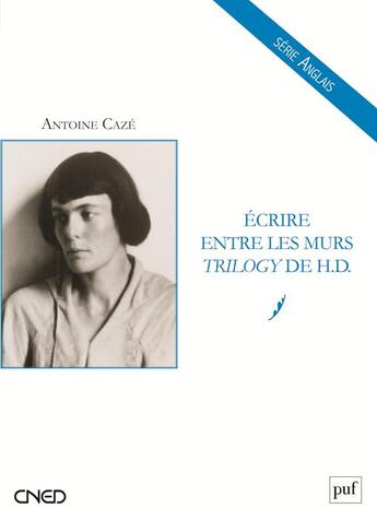 Couverture du livre « Écrire entre les murs : trilogy de H. D. » de Antoine Caze aux éditions Belin Education