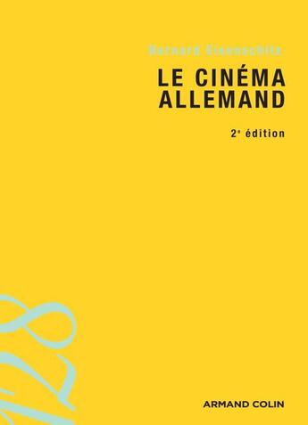 Couverture du livre « Le cinéma allemand (2e édition) » de Bernard Eisenschitz aux éditions Armand Colin