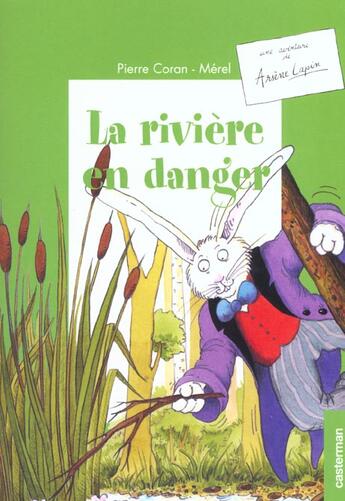 Couverture du livre « Riviere en danger 1 (la) - une aventure de arsene lapin » de Coran/Merel aux éditions Casterman