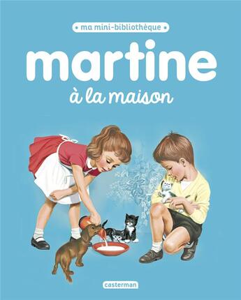 Couverture du livre « Martine à la maison » de Marcel Marlier et Gilbert Delahaye aux éditions Casterman