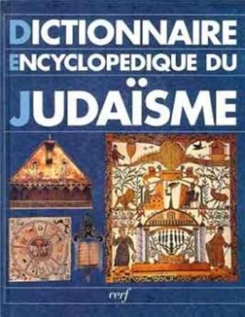 Couverture du livre « Dictionnaire encyclopédique du Judaïsme » de Marguerite Hoppenot aux éditions Cerf