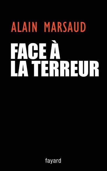 Couverture du livre « Face à la terreur » de Marsaud-A aux éditions Fayard