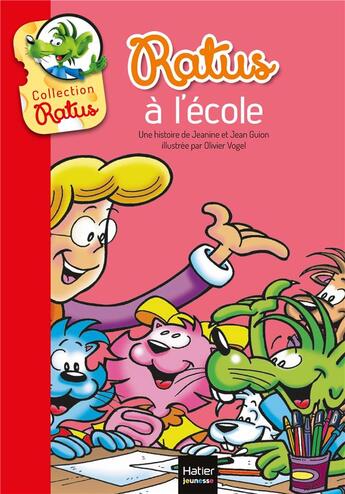 Couverture du livre « Ratus à l'école » de Jeanine Guion et Jean Guion et Olivier Vogel aux éditions Hatier