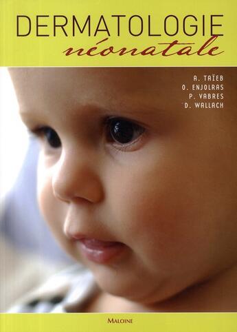 Couverture du livre « Dermatologie néonatale » de Enjol Taieb A aux éditions Maloine