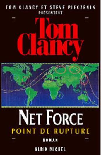 Couverture du livre « Net Force 4. Point de rupture » de Tom Clancy et Steve Pieczenik aux éditions Albin Michel