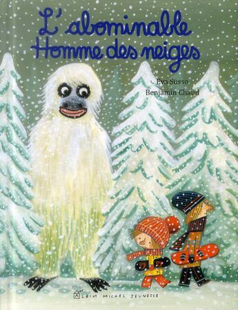 Couverture du livre « L'abominable homme des neiges » de Benjamin Chaud et Eva Susso aux éditions Albin Michel Jeunesse