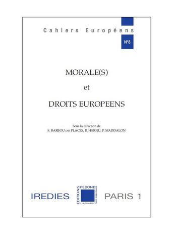 Couverture du livre « Morales et droit européens » de S Barbou Des Places et P Maddalon aux éditions Pedone