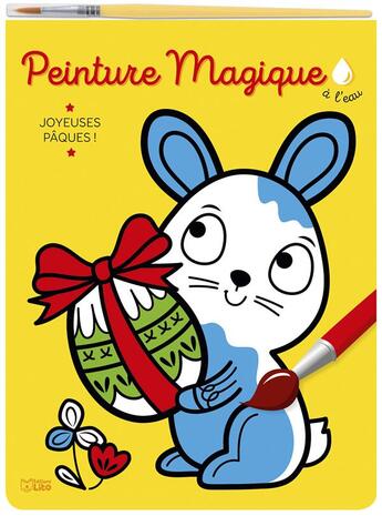 Couverture du livre « Peinture magique à l'eau ; joyeuse pâques ! » de Corinne Lemerle aux éditions Lito