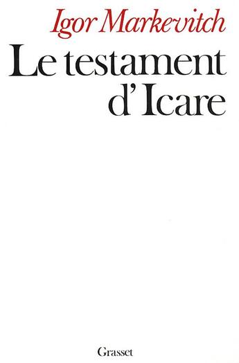 Couverture du livre « Le testament d'Icare » de Markevitch Igor aux éditions Grasset