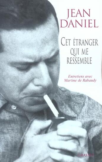 Couverture du livre « Cet étranger qui me ressemble » de Jean Daniel aux éditions Grasset