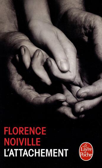 Couverture du livre « L'attachement » de Florence Noiville aux éditions Le Livre De Poche