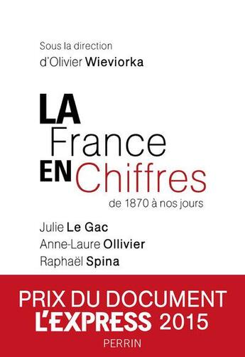 Couverture du livre « La France en chiffres » de Anne-Laure Ollivier et Raphael Spina et Julie Le Gac aux éditions Perrin